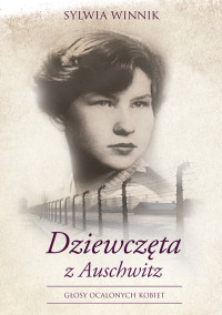 Sylwia Winnik — Dziewczęta z Auschwitz