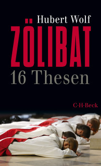 Hubert Wolf; — Zlibat