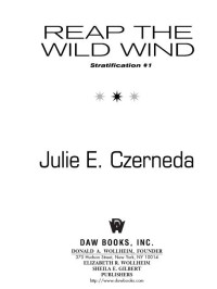 Julie E. Czerneda; — Reap the Wild Wind: Stratification #1