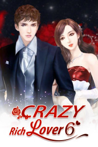 Mobo Reader & Yue Xia Xiao Hun [Reader, Mobo] — Crazy Rich Lover 6: The Contradictory Mind (Crazy Rich Lover Series)