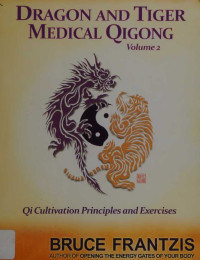 Bruce Frantzis — Dragon and Tiger Medical Qigong, Volume 2