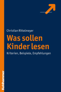 Christian Rittelmeyer — Was sollen Kinder lesen