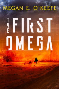 Megan E. O'Keefe — The First Omega