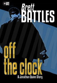 Brett Battles — Off the Clock