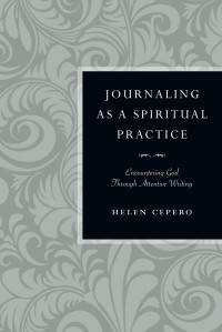 Helen Cepero; — Journaling As a Spiritual Practice