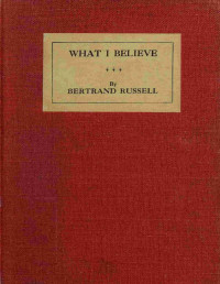 Bertrand Russell — What I believe