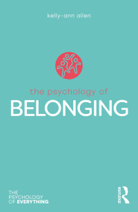 Kelly-Ann Allen; — The Psychology of Belonging