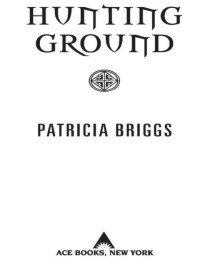 Patricia Briggs — Hunting Ground (Alpha & Omega, #02; Mercy Thompson World, #03)