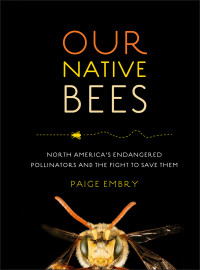 Paige Embry — Our Native Bees