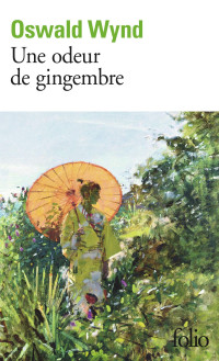 Wynd, Oswald — Une odeur de gingembre