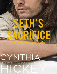Cynthia Hickey — Seth's Sacrifice (The Brothers of Copper Pass Book 6)