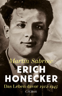 Martin Sabrow; — Erich Honecker