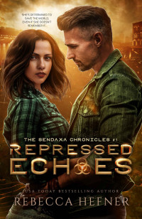 Rebecca Hefner — Repressed Echoes (The Sendaxa Chronicles, #1)