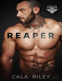 Cala Riley — Reaper: Lotus MC Motorcycle Romance