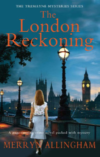 Merryn Allingham — The London Reckoning (Tremayne Mystery #6)