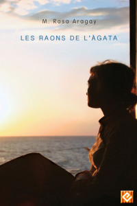 M. Rosa Aragay — Les raons de l'Àgata