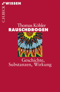 Thomas Khler; — Rauschdrogen