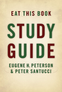 Eugene Peterson;Peter Santucci; — Eat This Book Study Guide