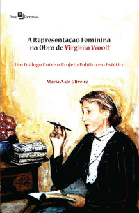 Maria Aparecida De Oliveira; — A Representao Feminina na Obra de Virginia Woolf