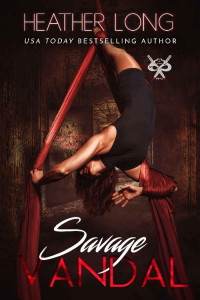 Heather Long — Savage Vandal (82 Street Vandals Book 1)