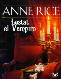 Anne Rice — 10. Lestat el Vampiro