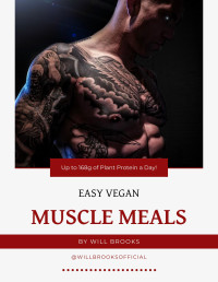Will Brooks — Easy Vegan Muscle Meals