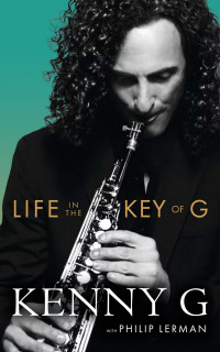 Kenny G — Life in the Key of G