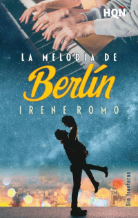 Irene Romo — La melodía de Berlín
