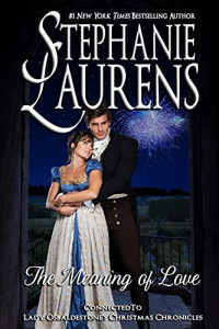 Stephanie Laurens — The Meaning of Love (Lady Osbaldestone's Christmas Chronicles #5)