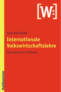 Juan José Güida — Internationale Volkswirtschaftslehre: Eine empirische Einführung