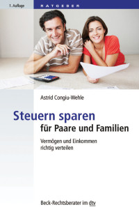 Congiu-Wehle, Astrid — Steuern sparen für Paare und Familien