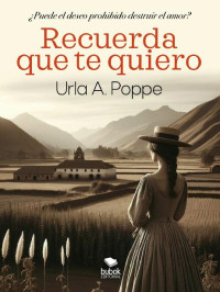 Urla Poppe — Recuerda que te quiero