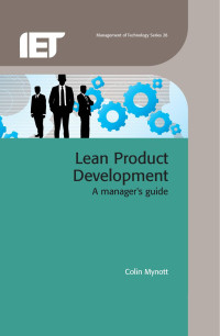 Colin Mynott — Lean Product Development: A Manager's Guide