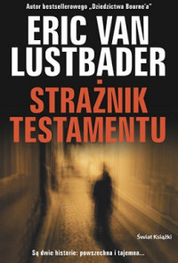 Eric van Lustbader — Straznik Testamentu