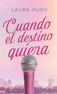 Laura Huro — Cuando El Destino Quiera