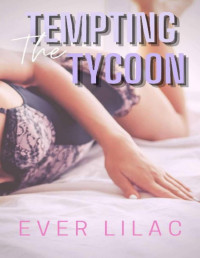 Ever Lilac — Tempting The Tycoon