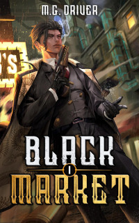 M. G. Driver — Black Market: A LitRPG Isekai Adventure