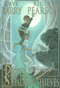 Dave Barry, Ridley Pearson — Peter and the Shadow Thieves