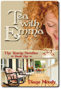 Diane Moody — Tea With Emma (The Teacup Novellas - Book One)