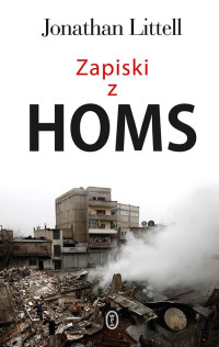 Jonathan Littell — Zapiski z Homs