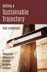 Rob Lindemann; — Setting a Sustainable Trajectory