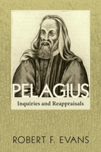 Robert F. Evans; — Pelagius