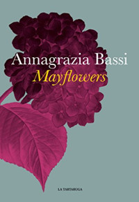 Annagrazia Bassi — Mayflowers