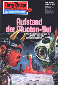 H. G. Ewers — [Perry Rhodan 0634] • Aufstand der Mucton-Yul