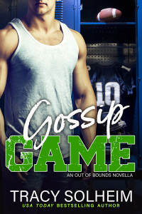 Tracy Solheim — Gossip Game (Baltimore Blaze Football Romance Book 5)