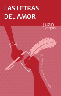 Juan Vargas — Las Letras del Amor (Spanish Edition)
