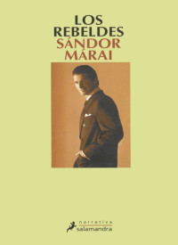 Sandor Marai — Los Rebeldes