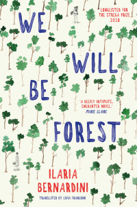 Ilaria Bernardini — We Will Be Forest!