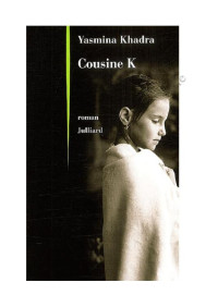 Yasmina Khadra — Cousine K