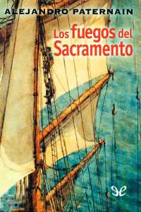 Alejandro Paternain — Los fuegos del Sacramento